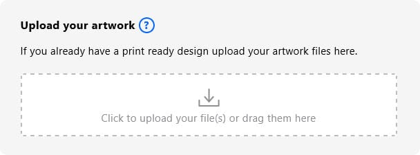 Upload your artwork. If you already have a print ready design upload your artwork files here.